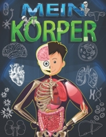Mein Körper: Kinderbuch ab 5 Jahre. B095MG9JQG Book Cover