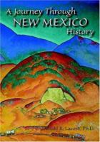 A Journey Through New Mexico History (Hardcover) 0865345414 Book Cover