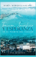 TRAICIÓN, SACRIFICIO Y ESPERANZA EN EL PUERTO DEL CALLAO (Spanish Edition) B0C1JBJFTF Book Cover