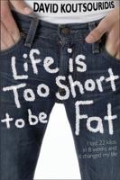 Life Is Too Short to Be Fat 1741108470 Book Cover