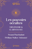 Les pouvoirs occultes - Télépathie et clairvoyance (Nouvelle traduction - texte intégral) (French Edition) 2379664285 Book Cover