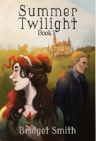 Summer Twilight: Book 1 1636765173 Book Cover