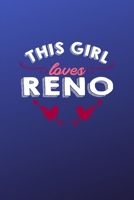 This girl loves Reno: 6x9 | 120 pages | dot grid | notebook | hometown | favorite city | nevada 169121843X Book Cover