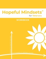 Hopeful Mindsets for Veterans Workbook 1954531192 Book Cover
