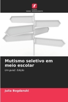 Mutismo seletivo em meio escolar (Portuguese Edition) 6200691215 Book Cover