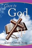 Close to God 1436339170 Book Cover