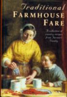 Traditional Farmhouse Fare: A Collection of Country Recipes from "Farmers Weekly" 1851524223 Book Cover