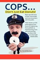 Cops Don't Just Eat Donuts 1478321040 Book Cover