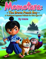Momotaro: The Brave Peach Boy: A Traditional Japanese Folktale for Kids Ages 5-7 Story Idea: B0GZC3GCDV Book Cover