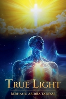 True Light B0DT525949 Book Cover