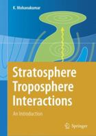 Stratosphere Troposphere Interactions: An Introduction 1402082169 Book Cover