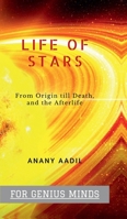 Life Of STARS: Story of the most Luminous objects in the Skies. B0FH2RJ18S Book Cover