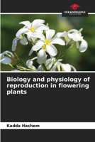 Biology and physiology of reproduction in flowering plants 6204153323 Book Cover