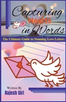 Capturing Hearts in Words: The Ultimate Guide to Stunning Love Letters B0CDQ3S69Q Book Cover