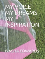 My Voice My Dreams My Inspiration B08STLTYJG Book Cover