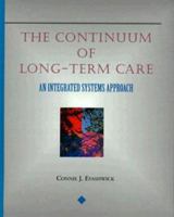 The Continuum of Long-Term Care: An Integrated Systems Approach 0827361513 Book Cover