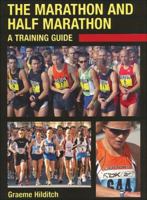 The Marathon and Half Marathon: A Training Guide 1847978282 Book Cover