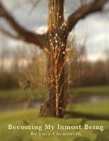 Becoming My Inmost Being 1726130320 Book Cover