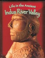 Life In The Ancient Indus River Valley (Peoples of the Ancient World) 0778720705 Book Cover