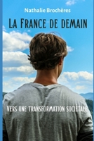 La France de Demain: Vers une transformation sociétale (French Edition) B0F485CT12 Book Cover