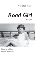 Road Girl. A Story: bilingual edition english + deutsch 3732299848 Book Cover