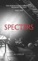 Specters: Part one B09PHB5N22 Book Cover