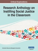 Research Anthology on Instilling Social Justice in the Classroom 1668433192 Book Cover