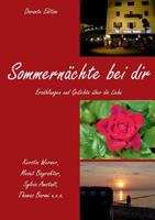 Sommernächte bei dir: Erzählungen und Gedichte über die Liebe 3748182406 Book Cover