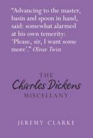 The Charles Dickens Miscellany 0752498886 Book Cover