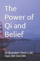 The Power of Qi and Belief B0FTZGL6SN Book Cover
