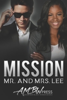 Mission Mr. and Mrs Lee: A Spy and the Scientist Military Romance B08KBQLQFG Book Cover