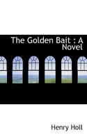 The Golden Bait 1437307949 Book Cover