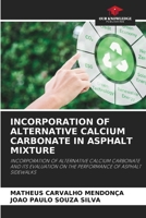 Incorporation of Alternative Calcium Carbonate in Asphalt Mixture 6205280876 Book Cover