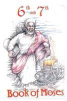 The Sixth and Seventh Books of Moses or Moses Magical Spirit Art