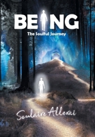 Being: The Soulful Journey 1039162479 Book Cover