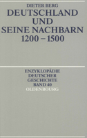 Deutschland Und Seine Nachbarn 1200-1500 3486557076 Book Cover
