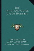 The Inner And Outer Life Of Holiness 1163165425 Book Cover