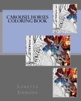 Carousel Horses Coloring Book 1542841410 Book Cover