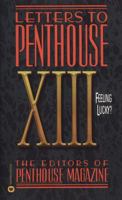 Letters to Penthouse XIII: Feeling Lucky 0446610305 Book Cover