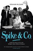 Spike & Co: Inside the House of Fun with Milligan, Sykes, Galton & Simpson 0340898097 Book Cover