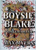Boysie Blake: Problem Solver 1941740006 Book Cover