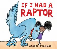 If I Had A Raptor 0763660124 Book Cover