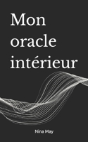 Mon oracle intérieur: Un guide pour entendre ce qui résonne en toi (French Edition) B0F2815N1G Book Cover
