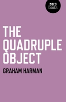 The Quadruple Object 1846947006 Book Cover