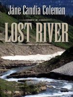 Lost River: A Western Story 1410448428 Book Cover