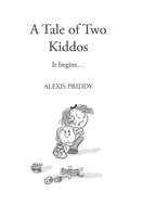 A Tale of Two Kiddos: The Early Years 057855626X Book Cover