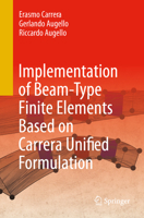 Implementation of Beam-Type Finite Elements Based on Carrera Unified Formulation 3031958551 Book Cover