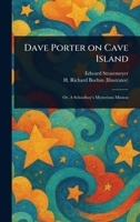 Dave Porter on Cave Island 1023176408 Book Cover