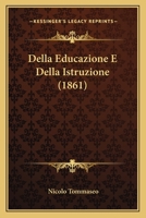 Della Educazione E Della Istruzione (1861) 1160420009 Book Cover