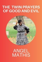 The Twin Prayers of Good and Evil B0F9SYVM3S Book Cover